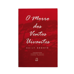 O Morro dos Ventos Uivantes, Emily Brontë