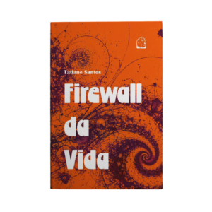Firewall da Vida - Tatiane Santos