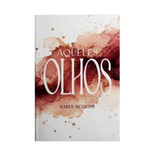 Aqueles Olhos - Karen Nicolodi