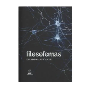 Filosofemas - Evandro Maciel Alves